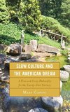 Slow Culture and the American Dream