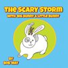 The Scary Storm with Big Bunny & Little Bunny