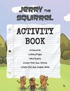 Jerry the Squirrel Activity Book
