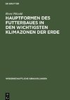 Hauptformen des Futterbaues in den wichtigsten Klimazonen der Erde