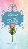 Bound By Beauty