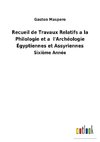 Recueil de Travaux Relatifs a la Philologie et a  l'Archéologie Égyptiennes et Assyriennes