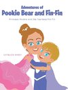 Adventures of Pookie Bear and Fin-Fin