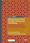 Making Sense of Work Through Collaborative Storytelling