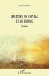 Un adieu de cristal et de brume