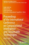 Proceedings of the International Conference on Computational Intelligence and Sustainable Technologies