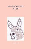Alles wegen Atze