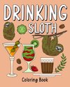 Drinking Sloth Coloring Book