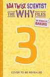 Ada Twist, Scientist: The Why Files 03: The Science of Baking