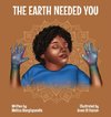 The Earth Needed You