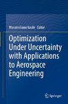 Optimization Under Uncertainty with Applications to Aerospace Engineering