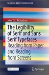 The Legibility of Serif and Sans Serif Typefaces
