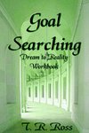 Goal Searching - Dreams to Reality Workbook