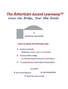 The American Accent Learnway  Cross the Bridge, Over the Divide