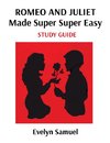 ROMEO AND JULIET Made Super Super Easy