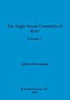 The Anglo-Saxon Cemeteries of Kent, Volume I