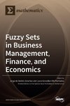 Fuzzy Sets in Business Management, Finance, and Economics
