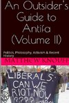 An Outsider's Guide to Antifa - Volume II