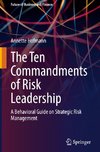The Ten Commandments of Risk Leadership
