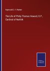 The Life of Philip Thomas Howard, O.P., Cardinal of Norfolk
