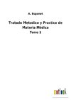 Tratado Metodico y Practico de Materia Médica