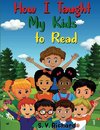 How I Taught My Kids to Read 1
