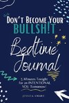 Don't Become Your Bullshit