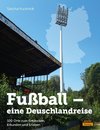 Fußball - eine Deutschlandreise