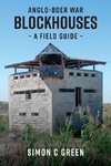 Anglo-Boer War Blockhouse - A Field Guide
