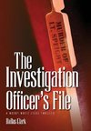 The Investigation Officer's File