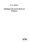 Catalogue des Livres Rares et Précieux