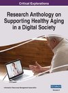 Research Anthology on Supporting Healthy Aging in a Digital Society, VOL 2