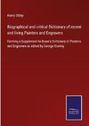 Biographical and critical Dictionary of recent and living Painters and Engravers