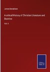 A critical History of Christian Literature and Doctrine