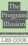 The Program Illusion
