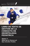 LIBRO DE TEXTO DE GESTIÓN DE LA CONDUCTA EN ODONTOLOGÍA PEDIÁTRICA