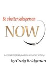 Be a better salesperson NOW!