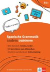 Grammatiktrainer Spanisch B1+. Grammatik-Schülerarbeitsheft + Online