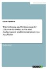 Wahrnehmung und Veränderung der Leikultur der Polizei in Vor- und Nachkriegszeit am Bürokratieansatz von Max Weber