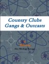 Country Clubs - Gangs & Outcasts