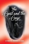The Opal and the Onyx