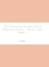 The Unfortunate Reality of Our Education System      Book 3  and  Book 4