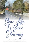 Your Life Is Your Journey