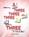 What is Three Three Three-What is Three to You and Me?