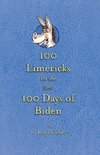 100 Limericks for the First 100 Days of Biden