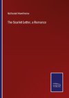 The Scarlet Letter, a Romance