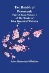 The Bridal of Pennacook; Part 2 From Volume I of The Works of John Greenleaf Whittier
