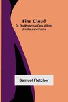 Fire Cloud; Or, The Mysterious Cave. A Story of Indians and Pirates