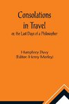 Consolations in Travel; or, the Last Days of a Philosopher