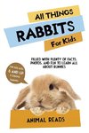 All Things Rabbits For Kids